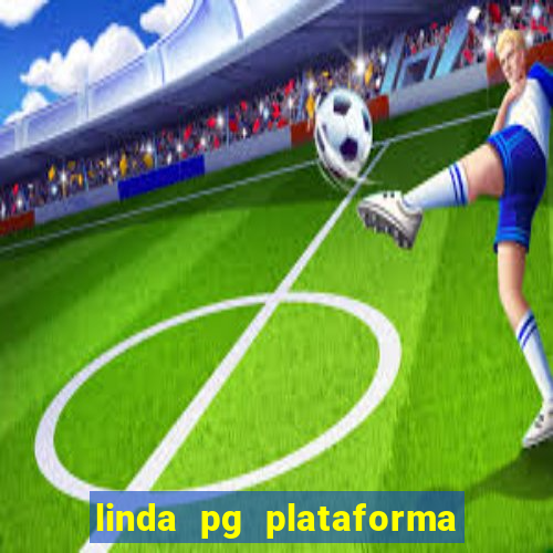 linda pg plataforma de jogos